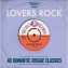 Trojan Presents: Lover's Rock - 40 Romantic Reggae Classics
