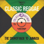 Trojan Presents: Classic Reggae - The Soundtrack To Jamaica