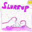 Slurrup