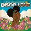 Disco Love 4: More More More Disco & Soul Uncovered