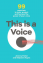 This is a Voice: 99 exercises to train, project and harness the power of your voice