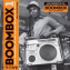 Boombox - Early Independent Hip Hop, Electro & Disco Rap 79-82